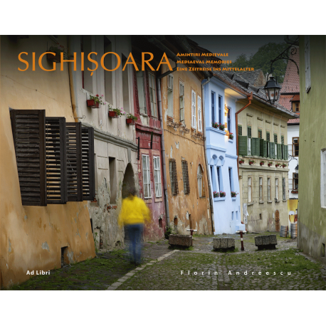 Sighișoara – Amintiri Medievale