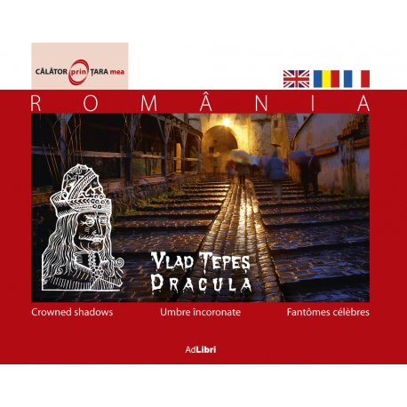 Vlad Țepeș - Umbre încoronate